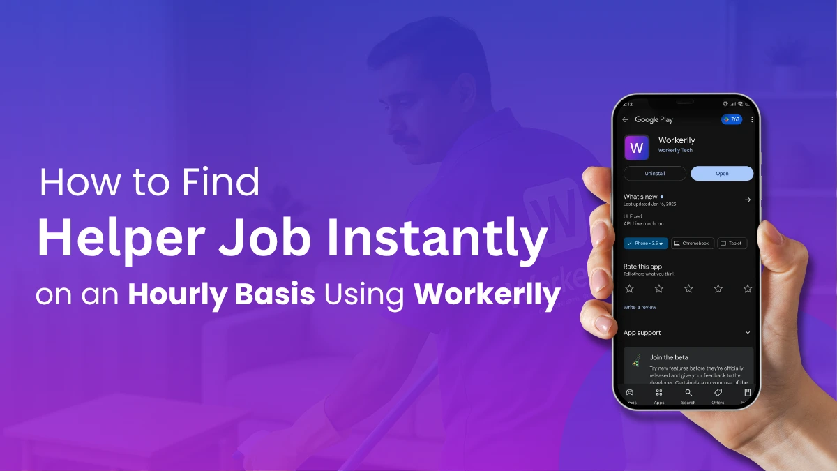 How to Find Helper Job Instantly on an Hourly Basis Using Workerlly